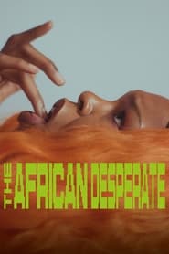 Watch The African Desperate