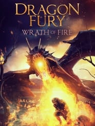 Watch Dragon Fury: Wrath Of Fire
