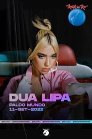 Watch Dua Lipa: Live at Rock in Rio