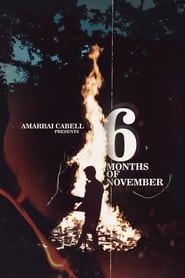 Watch 6 Months of November