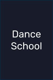 Watch Dance School