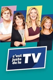 Watch C'est juste de la TV