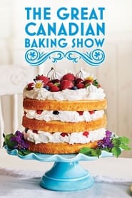 Watch The Great Canadian Baking Show