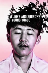 Watch The Joys and Sorrows of Young Yuguo