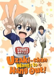 Watch Uzaki-chan Wants to Hang Out!