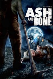 Watch Ash and Bone