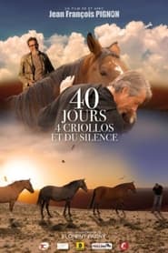 Watch 40 jours, 4 criollos et du silence