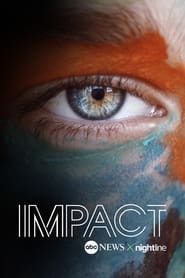 Watch Impact x Nightline