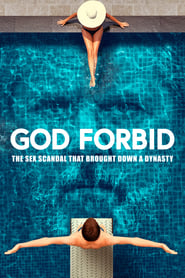 Watch God Forbid: The Sex Scandal That Brought Down a Dynasty