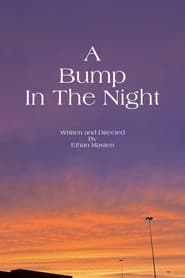 Watch A Bump In The Night