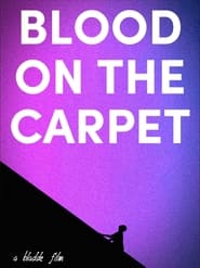 Watch Blood on the Carpet