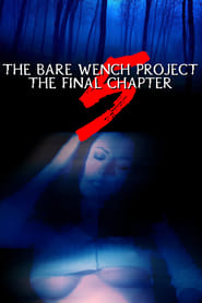 Watch The Bare Wench Project 5: The Final Chapter