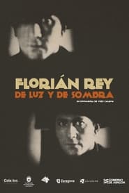 Watch Florián Rey: de luz y de sombra