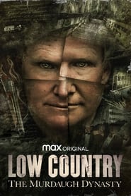Watch Low Country: The Murdaugh Dynasty