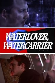 Watch Waterlover, Watercarrier