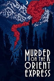 Watch Murder on the Orient Express
