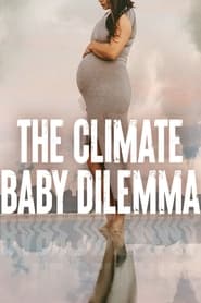 Watch The Climate Baby Dilemma