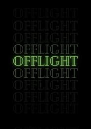 Watch Offlight