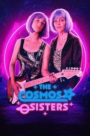 Watch The Cosmos Sisters