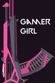 Watch Gamer Girl