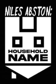 Watch Niles Abston: Household Name