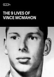 Watch The Nine Lives of Vince McMahon