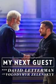Watch My Next Guest with David Letterman and Volodymyr Zelenskyy