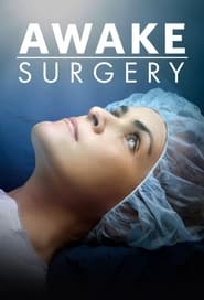 Watch Awake Surgery