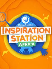 Watch DreamWorks Inspiration Station (Africa)