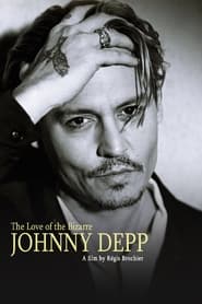 Watch Johnny Depp: The Love of the Bizarre