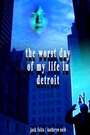 Watch The Worst Day of My Life in Detroit