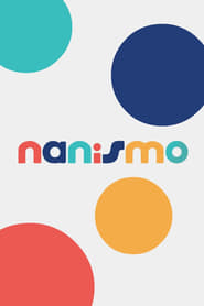 Watch Nanismo