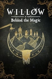Watch Willow: Behind the Magic