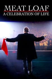 Watch Meat Loaf - A Celebration Of Life