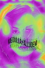 Watch Medulla/alludeM