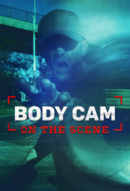 Watch Body Cam: On the Scene