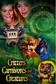 Watch Critters, Carnivores and Creatures