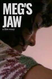 Watch Meg's Jaw - A film essay