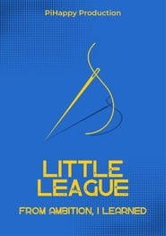 Watch Little League: From Ambition I Learned