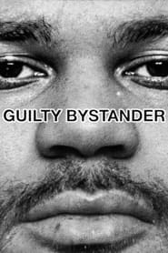 Watch Guilty Bystander