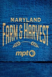 Watch Maryland Farm & Harvest