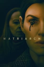 Watch Matriarch