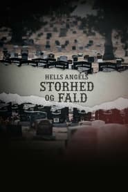 Watch Hells Angels – storhed og fald