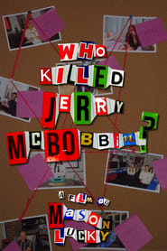 Watch Who Killed Jerry McBobbin?