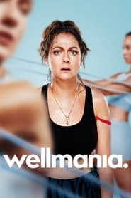 Watch Wellmania