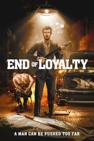 Watch End of Loyalty