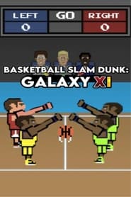 Watch Basketball Slam Dunk: Galaxy 11