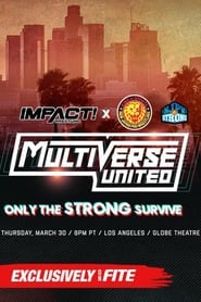 Watch IMPACT Wrestling x NJPW: Multiverse United: Only The Strong Survive