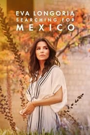 Watch Eva Longoria: Searching for Mexico