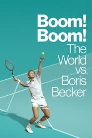 Watch Boom! Boom! The World vs. Boris Becker